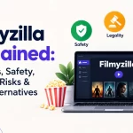 Filmyzilla explained with safety, legality, risks, and legal alternatives